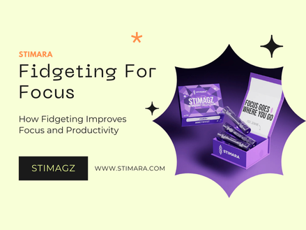 How Fidgeting Improves Focus and Productivity – Stimara