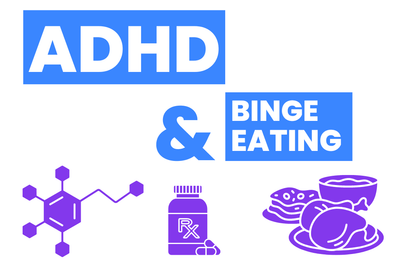 ADHD & Binge Eating Disorder (BED)